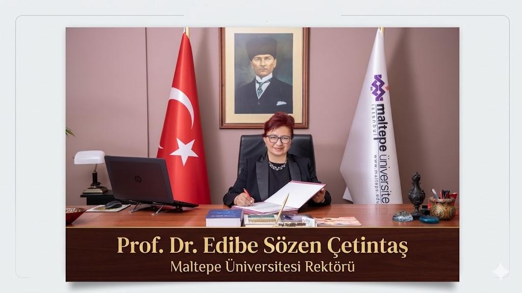 Prof. Dr. Edibe Sözen Çetintaş - Maltepe Üniversitesi Rektörü